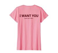 (EN LA Espalda) I Want You I Just Can't Flirt Cita Divertida Camiseta, Mujer, Rosado, S