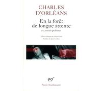 En la forêt de longue attente et autres poèmes