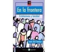En La Frontera: Cristianismo Y Laicidad