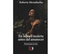 En la hora incierta antes del amanecer: Poemas para un año