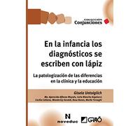 En la infancia los diagnósticos se escriben con lápiz: La patologización de las diferencias en la clínica y la educación: 002 (Noveduc-Graó)