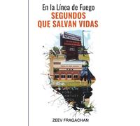 En la Línea de Fuego: Segundos que Salvan Vidas