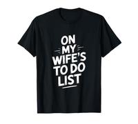 En la Lista de Cosas Que Hacer de mis Esposas Dicho Divertido sarcástico Camiseta