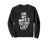 En la Lista de Cosas Que Hacer de mis Esposas Dicho Divertido sarcástico Sudadera