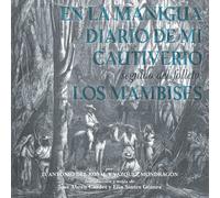 EN LA MANIGUA: DIARIO DE MI CAUTIVERIO seguido del folleto LOS MAMBISES: INTRODUCCIÓN Y NOTAS DE JOSÉ ABREU CARDET Y ELIA SINTES GÓMEZ