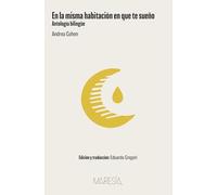 En la misma habitación en que te sueño: Antología bilingüe (MARESIA)