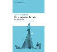 En la mitad de la vida: Una Guía Filosófica: 212 (Libros del Asteroide)