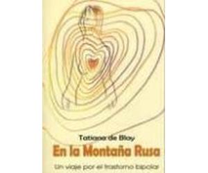 En La Montaña Rusa: Un Viaje Por El Trastorno Bipolar