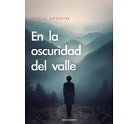 En la oscuridad del valle – Narrativa Carena 770 – Carena