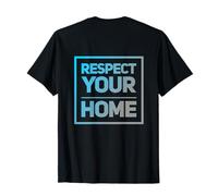 En la Parte Posterior, respeta la Conciencia de tu hogar - Declaración de Eco Warrior Camiseta