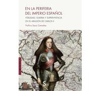 En la periferia del Imperio español (Sílex Universidad Magnum)