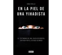 En la piel de una Yihadista: El testimonio de una joven occidental captada por el Estado Islámico (Sociedad)