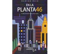EN LA PLANTA 46 y diecinueve relatos más