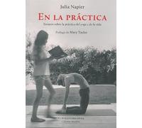 En la práctica: Ensayos sobre la práctica del yoga y de la vida.: 6 (Ananta)