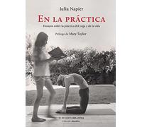 En la práctica : Ensayos sobre la práctica del yoga y de la vida (ANANTA)