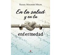 En la salud y en la enfermedad (SIN COLECCION)