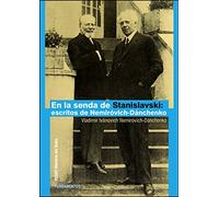 En la senda de Stanislavski: Escritos de Nemiróvich-Dánchenko: 208 (Arte / Teoría teatral)