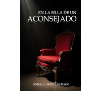 En la silla de un aconsejado: ¡Grita! ¡Pide Ayuda! ¡Pero Déjate Ayudar!