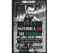 En la Sombra de Mi Tierra: El Viaje de un Vasco-Americano para Abrazar Sus Raíces