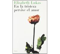 En la tristeza pervive el amor: 1 (Divulgación)