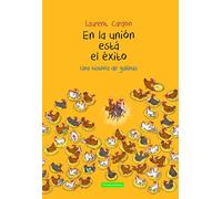 En la unión está el éxito: una historia de gallinas (INFANTIL)