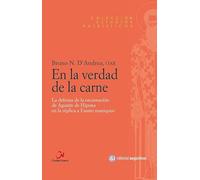 En la verdad de la carne: La defensa de la encarnación de Agustín de Hipona en la réplica a Fausto maniqueo (Estudios Patrísticos)