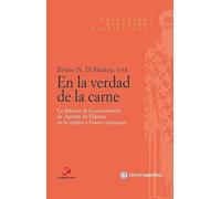 En la verdad de la carne: La defensa de la encarnación de Agustín de Hipona en la réplica a Fausto maniqueo (Estudios Patrísticos)