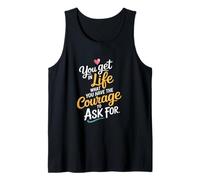 En la vida Lo que tienes el coraje de pedir motivar Camiseta sin Mangas