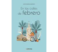 EN LAS CALLES DE FEBRERO | Jose Maria Andreo