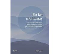 En Las Montañas: Los beneficios para pasar cierto tiempo en altitud para la salud y el bienestar (BLUME)