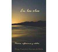 En las olas: Poemas, reflexiones y relatos