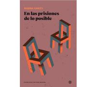 EN LAS PRISIONES DE LO POSIBLE