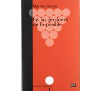 En las prisiones de lo posible (Serie General Universitaria)