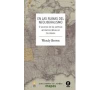 En Las Ruinas Del Neoliberalismo