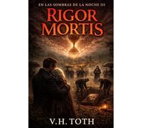 En las Sombras de la Noche III: Rigor Mortis