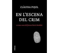 En l'escena del crim: 10 nous casos del forense Narcís Bardalet (NO FICCIÓ COLUMNA)