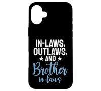 En Leyes Forajidos y Cuñado Carcasa para iPhone 16 Plus