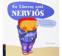 En Llorenç està NERVIÓS: 11 (Contes i Emocions)