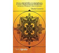 En lo pequeño, lo inmenso: Búsqueda interior y vida cotidiana (TERRA IGNOTA)