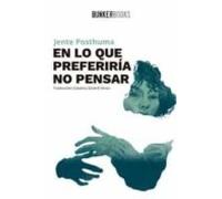 En Lo Que Preferiria No Pensar