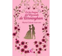 En los brazos de Vizconde de Birmingham (HISTORICA)