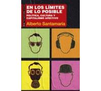 en los limites de lo posible: politica cultura y capitalismo afectivo