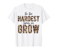 En los Momentos más difíciles crecemos Amor Positivo Inspirar motivar Camiseta