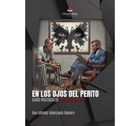 En los ojos del perito. Casos prácticos de psicología forense