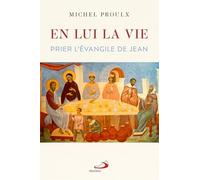 En lui la Vie: Prier l'évangile de Jean: 0