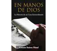En Manos de Dios: La Historia de un Cura Extraordinario