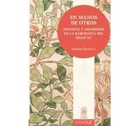 En manos de otros: Infancia y abandono en la Barcelona del siglo XV