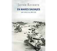 En mares salvajes: Un viaje al Ártico (BEST SELLER) - tapa blanda