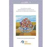 En más de un sentido: Multimodalidad y construcción de significados en traducción e interpretación: 3 (Tibón: estudios traductológicos)