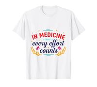 En Medicina, Cada Esfuerzo Cuenta, médico, Enfermera, Cita médica Camiseta